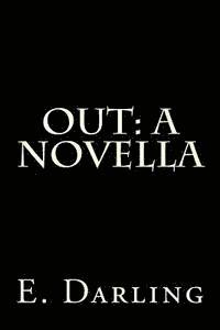 Out: A Novella 1