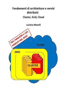 Luciano Manelli - Fondamenti di architetture e servizi distribuiti: Cluster, Grid, Cloud, Häftad