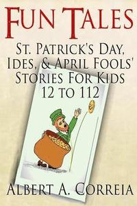 bokomslag Fun Tales: St. Patrick's Day, Ides and April Fools' Day Stories