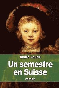 Un semestre en Suisse 1