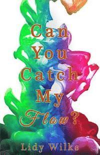 bokomslag Can You Catch My Flow?
