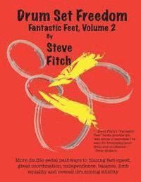 Drum Set Freedom: Fantastic Feet, Volume 2 1