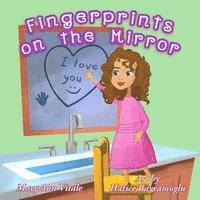 bokomslag Fingerprints on the Mirror: Beautiful Illustrated Children's Picture Book