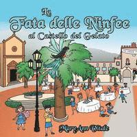 Mary Ann Vitale - La Fata Delle Ninfee Al Castello Del Gelato, Häftad