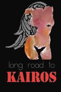Long Road to Kairos: Part One 1