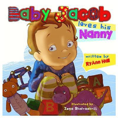 Baby Jacob Loves His Nanny: Children's Book 1