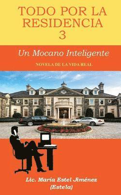 bokomslag Todo por la Residencia 3. Un Mocano Inteligente