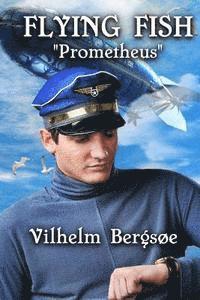 bokomslag Flying Fish 'Prometheus': A Fantasy of the Future