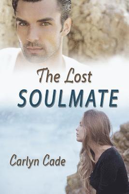 bokomslag The Lost Soulmate: ...a forever love story