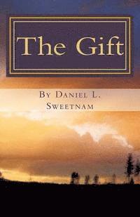 The Gift: Book One of The Chronicles of Malachai 1