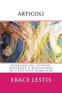 bokomslag Articoli: Sguardo sul Futuro: Ricerche e Riflessioni su l'Età dell'Acquario