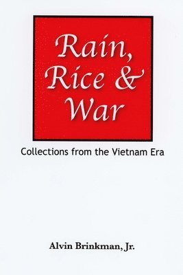 bokomslag Rain, Rice & War: : Collections from the Vietnam Era