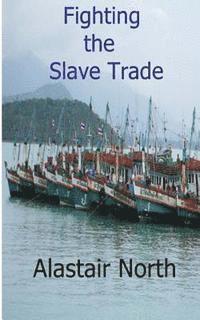 bokomslag Fighting the Slave Trade