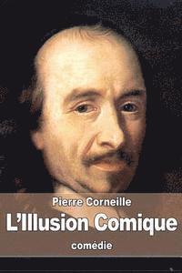 L'Illusion Comique 1