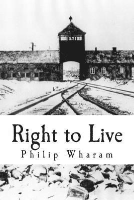 Philip Wharam - Right to Live, Häftad