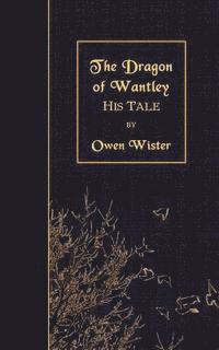 bokomslag The Dragon of Wantley: His Tale