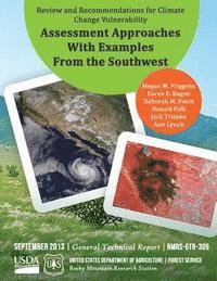 Review and Recommendations for Climate Change Vulnerability Assessment Approaches With Examples From the Southwest 1