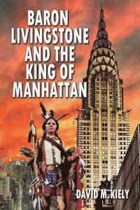 bokomslag Baron Livingstone and the King of Manhattan