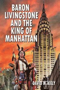 Baron Livingstone and the King of Manhattan 1