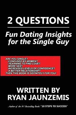 Ryan Jaunzemis - 2 Questions: Fun Dating Insights for the Single Guy, Häftad