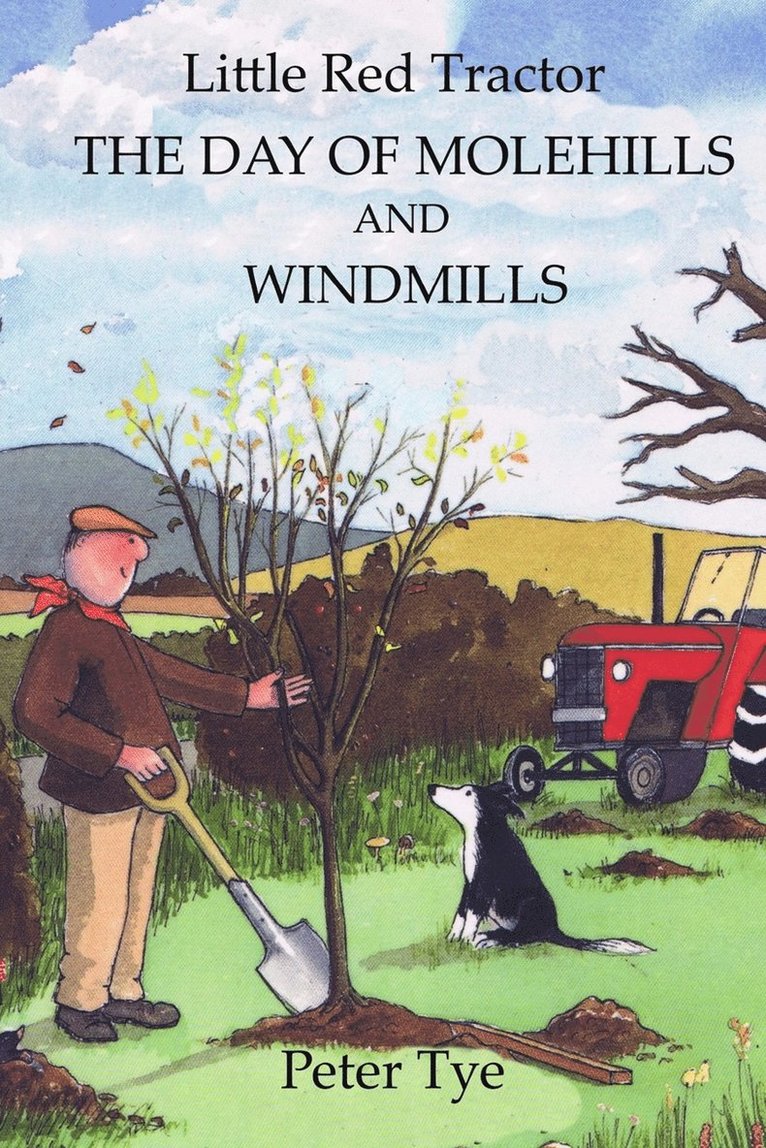 Little Red Tractor - The Day of Molehills and Windmills 1