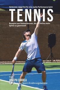 Correa (Zertifizierter Sport-Ernahrungsb - Verbrenne zugig Fett fur eine starke Performance beim Tennis: Rezepte zum Fettverbennen, die dir helfen mehr Spiele zu gewinnen!, Häftad