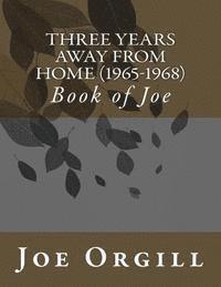 bokomslag Three Years Away From Home (1965-1968): Book of Joe