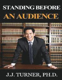 J. J. Turner - Standing Before An Audience: Training Men To Take A Public Part, Häftad
