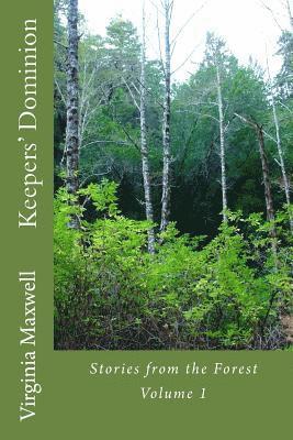 bokomslag Keepers' Dominion: Stories from the Forest Volume 1