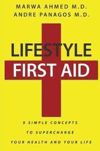 Andre Panagos, Marwa Ahmed - Lifestyle First Aid: 9 Simple Concepts to Supercharge Your Health and Your Life, Häftad