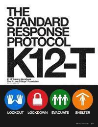 bokomslag The Standard Response Protocol - K12-T: K-12 Training Workbook