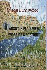 About, In Plain Sight: Warrior's Fortune 1
