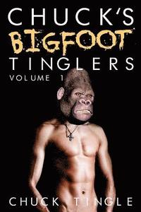 bokomslag Chuck's Bigfoot Tinglers: Volume 1