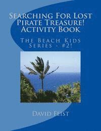 David Feist - Searching For Lost Pirate Treasure Activity Book, Häftad