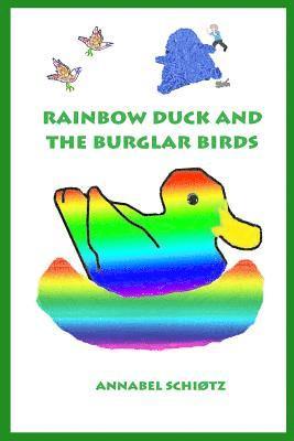 bokomslag Rainbow Duck and the Burglar Birds