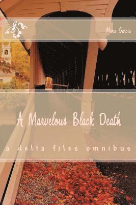 Marie Garcia - A Marvelous Black Death: a 3 in 1 novel, Häftad