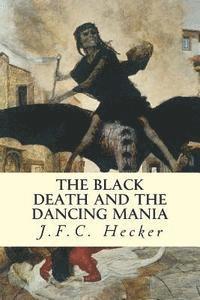 bokomslag The Black Death and The Dancing Mania