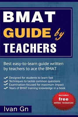 bokomslag BMAT Guide by Teachers: Comprehensive BMAT Guide written by Teachers