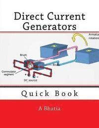 A. Bhatia - Direct Current Generators: Quick Book, Häftad