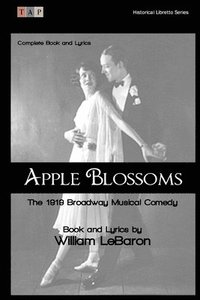 bokomslag Apple Blossoms: The 1919 Broadway Musical Comedy: Complete Book and Lyrics