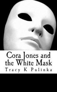 bokomslag Cora Jones and the White Mask
