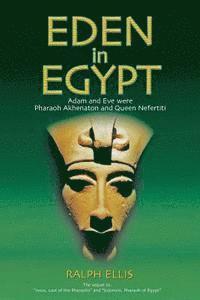 bokomslag Eden in Egypt: Adam and Eve were Akhenaton and Nefertiti