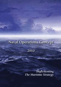 bokomslag Naval Operations Concept 2010: Implementing the Maritime Strategy
