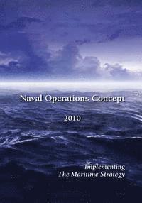 U. S. Marine Corps, U. S. Coast Guard - Naval Operations Concept 2010: Implementing the Maritime Strategy, Häftad