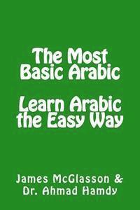 bokomslag The Most Basic Arabic: Learn Arabic the Easy Way
