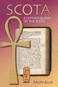 Scota, Egyptian Queen of the Scots: An analysis of Scotichronicon, the chronicle of the Scots 1