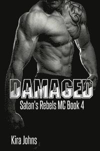 Gaele Hince - Damaged: Satan's Rebels MC Book 4, Häftad