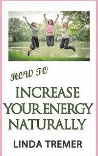 bokomslag How to Increase Your Energy Naturally