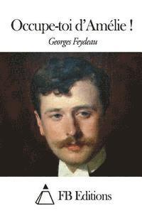 Georges Feydeau, Fb Editions - Occupe-toi d'Amélie !, Häftad