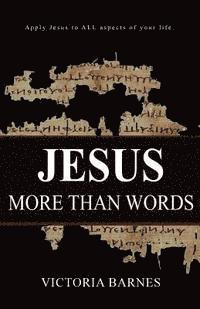 bokomslag Jesus: More Than Words